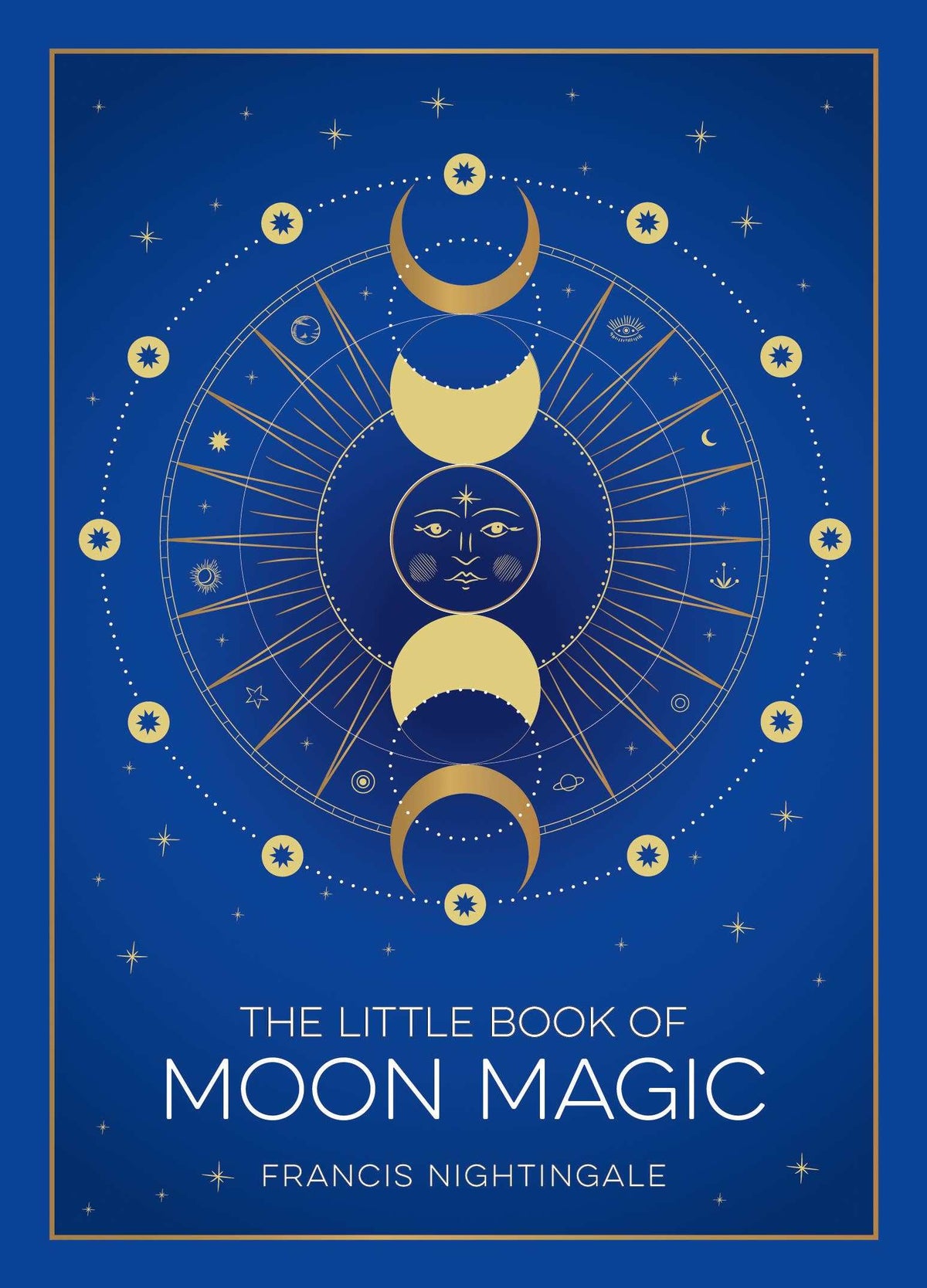 The Little Book of Moon Magic: Lunar Lore, Rituals & Spells by Francis Nightingale