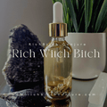 Rich Bitch Conjure's Rich Witch Bitch Intuitive Oil