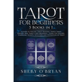 Tarot For Beginners: 5 Books in 1: A Guide to Psychic Tarot Reading, Simple Tarot Spreads, Real Tarot Card Meanings - Learn the History, Symbolism, Se - Paperback