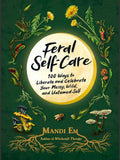 Feral Self-Care By Mandi Em