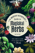 Modern Witchcraft Guide To Magickal Herbs By Judy Ann Nock